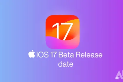 Apple IOS 17 Beta Release date - Complete Guide