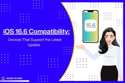 iOS 16.6 Compatibility: Devices That Support the Latest Update