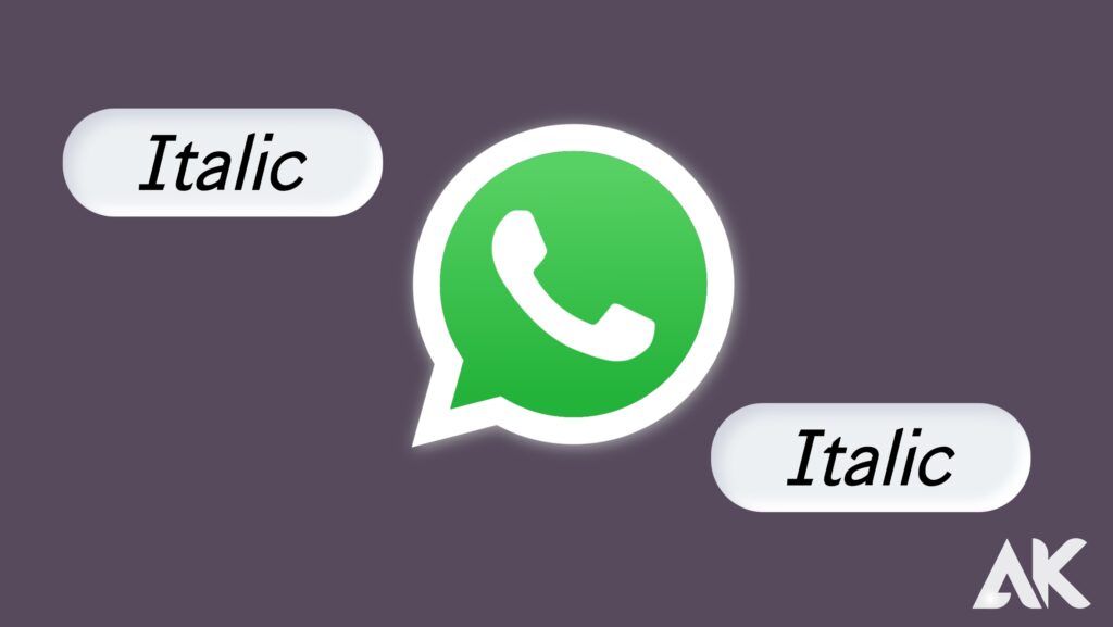 How To Make a WhatsApp Text Italic?