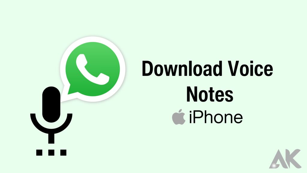 How to Download WhatsApp Voice Notes on iPhone
