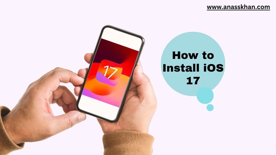 Step 3: Download and Install iOS 17