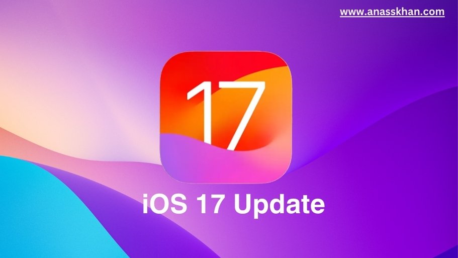 Understanding iOS 17 Update