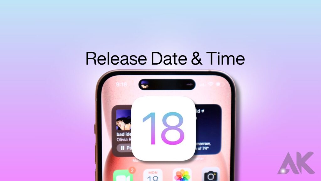 iOS 18 Release Date & Time