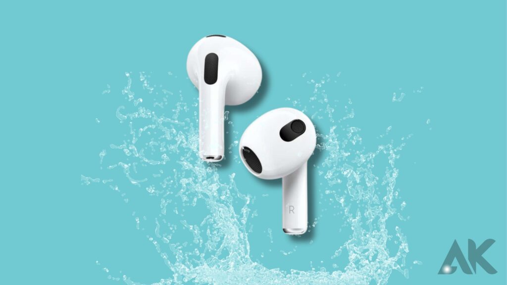 Benefits of Sweatproof and Water-Resistant Airpods
