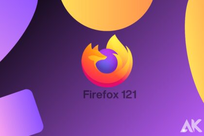 Fresh Face: Exploring the Updated Look and Feel of Firefox 121