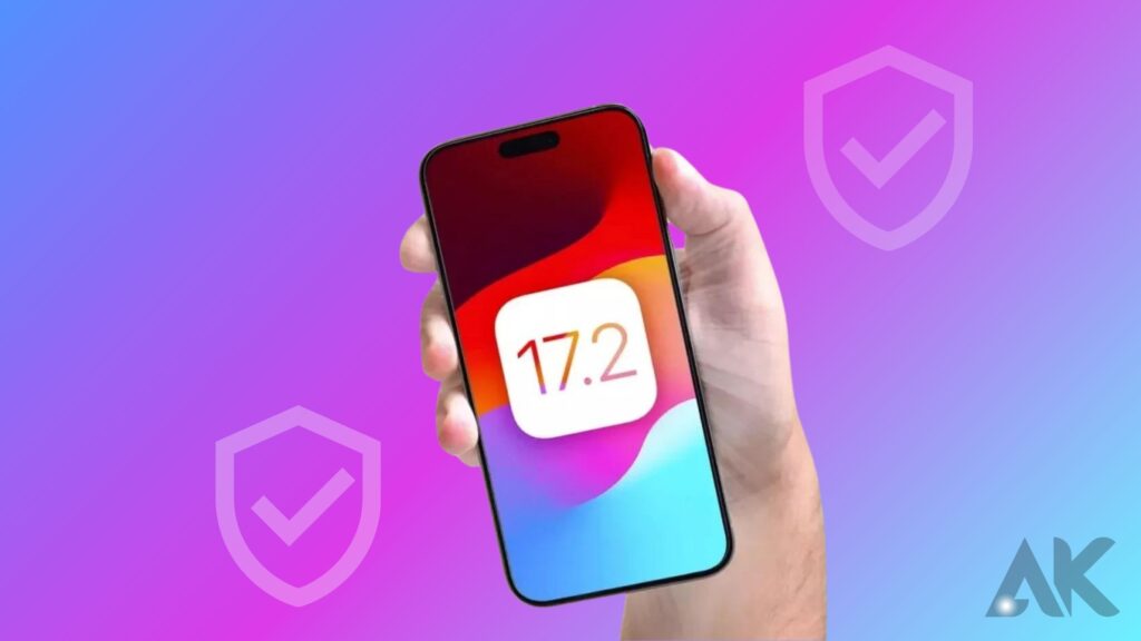 Key Features of iOS 17.2 Security Updates
