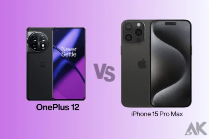 OnePlus 12 vs. iPhone 15 Pro Max: Which Phone is Right for You?