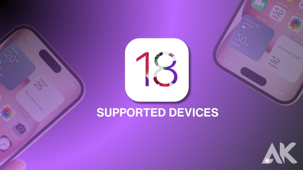 iOS 18: Supported Devices