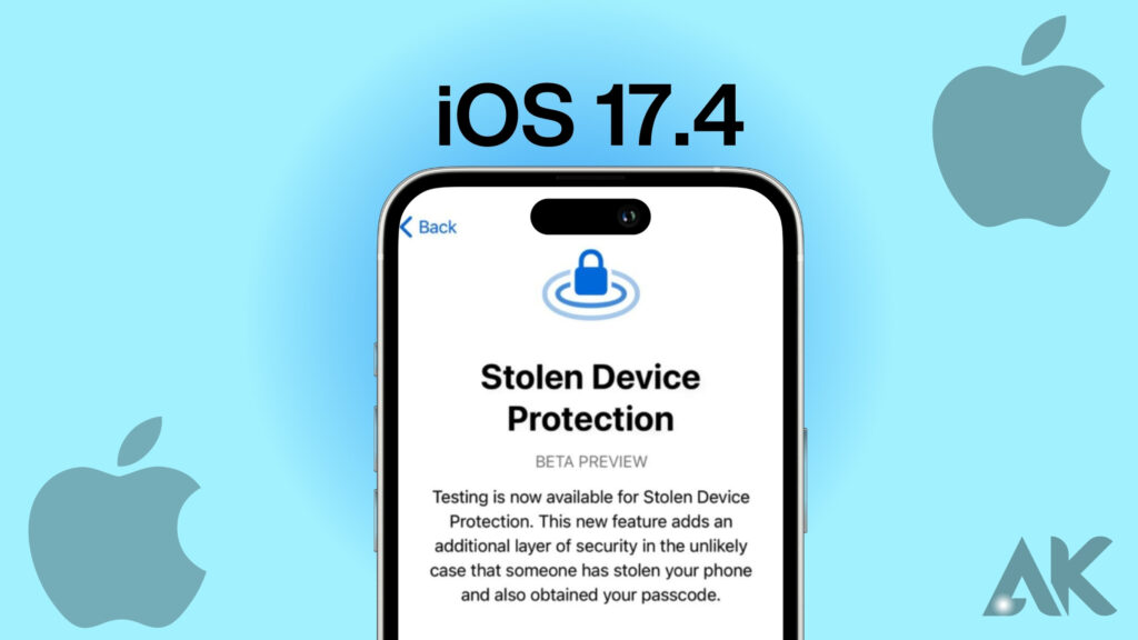 In iOS 17.4, Apple allows constant stolen device protection.