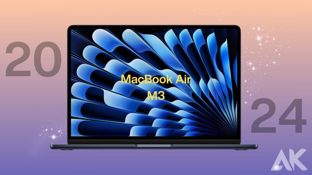 Macbook Air M3 15 inch review (Since unannounced