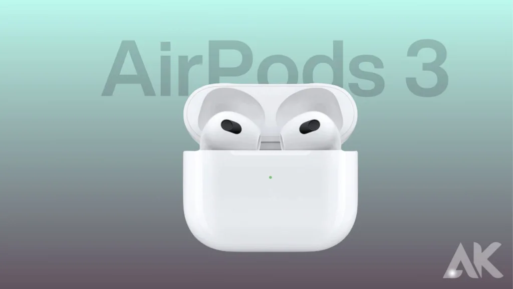 How to Pre-Order Airpods 4:Are the AirPods 3 available for pre-order?