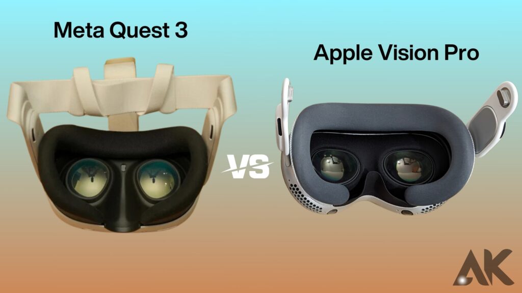 Meta Quest 3 and Apple Vision Pro