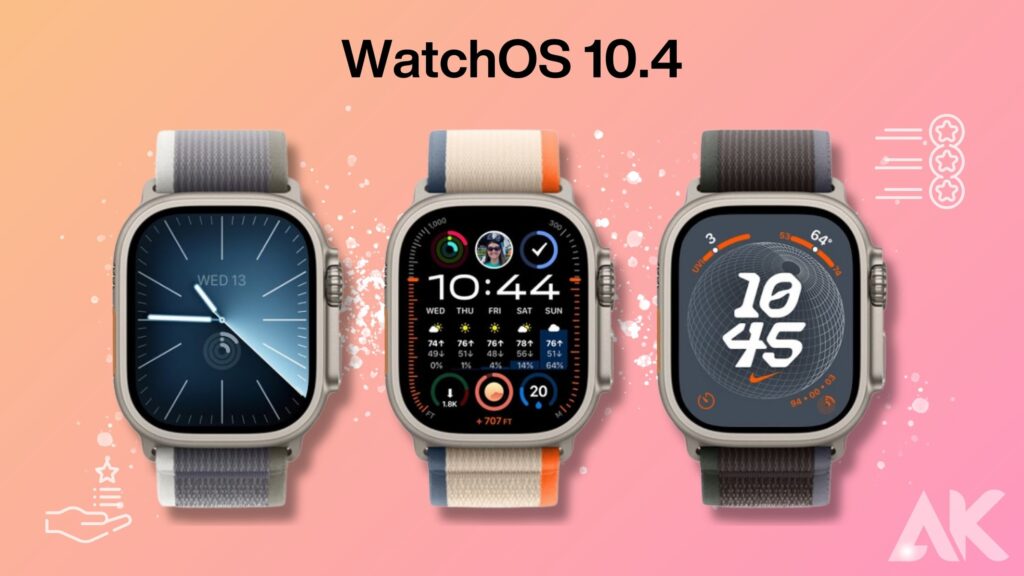 watchOS 10.4 watch faces