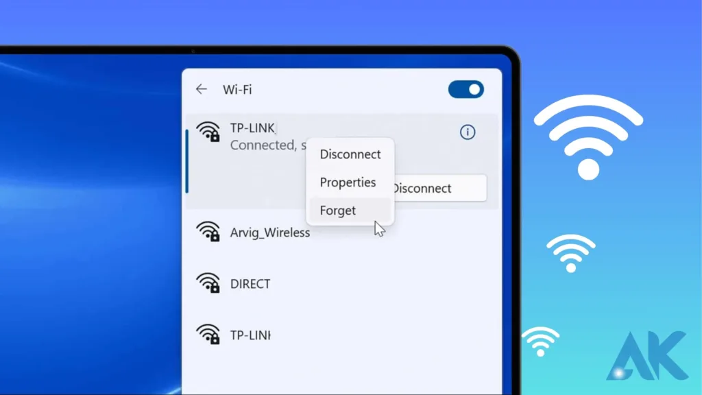 windows 11 wifi keeps disconnecting:Forget and Reconnect to WiFi Network