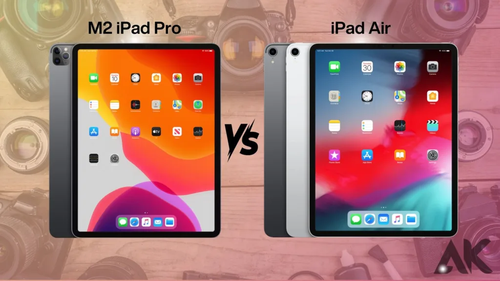 M2 iPad Pro vs iPad Air Camera and Multimedia