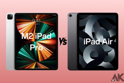 M2 iPad Pro vs iPad Air: A Head-to-Head Battle Spec Showdown