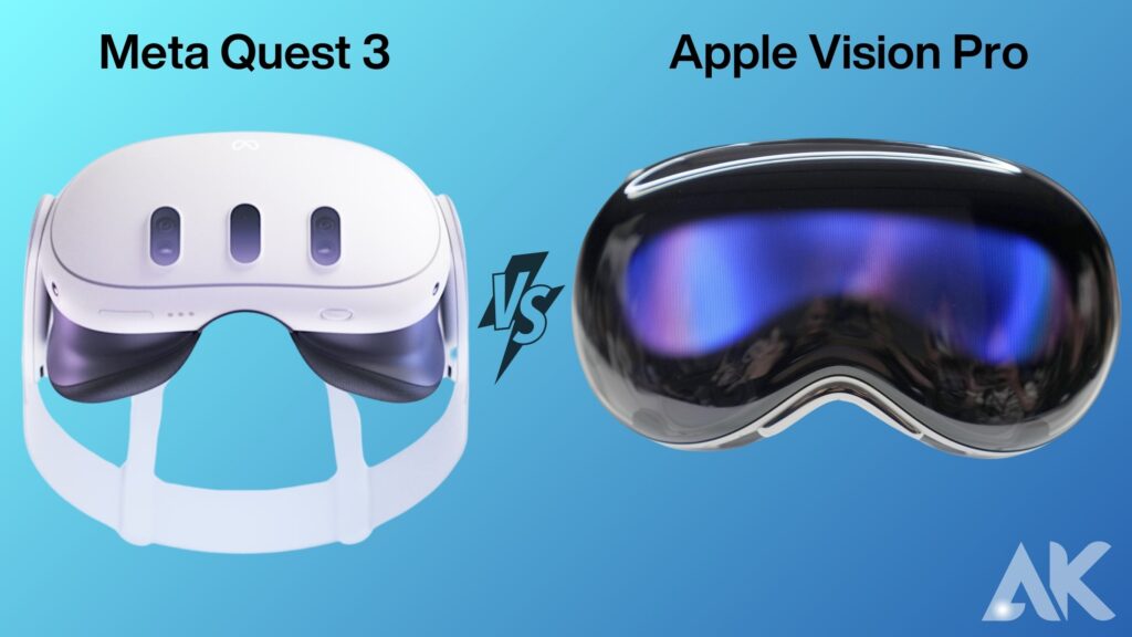Meta Quest 3 vs. Apple Vision Pro Comparison