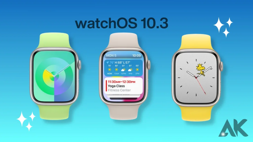 The Impact of watchOS 10.3 on Daily Use