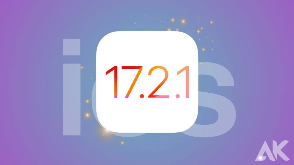 iOS 17.2.1 security updates:The Latest: Two Days After The Release Of iOS 17.2.1