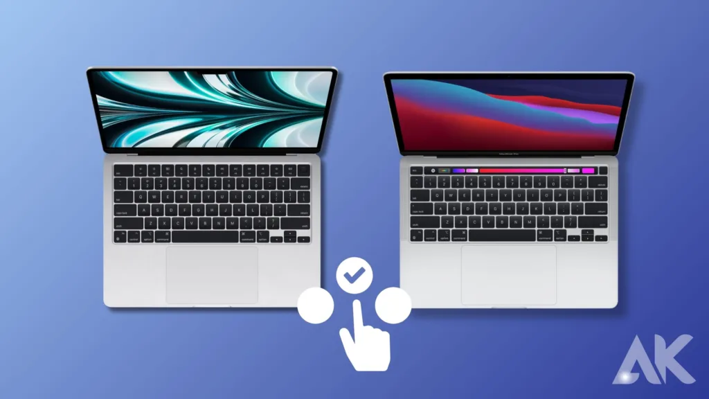 MacBook Pro vs MacBook Air comparison:Which MacBook is right for you?