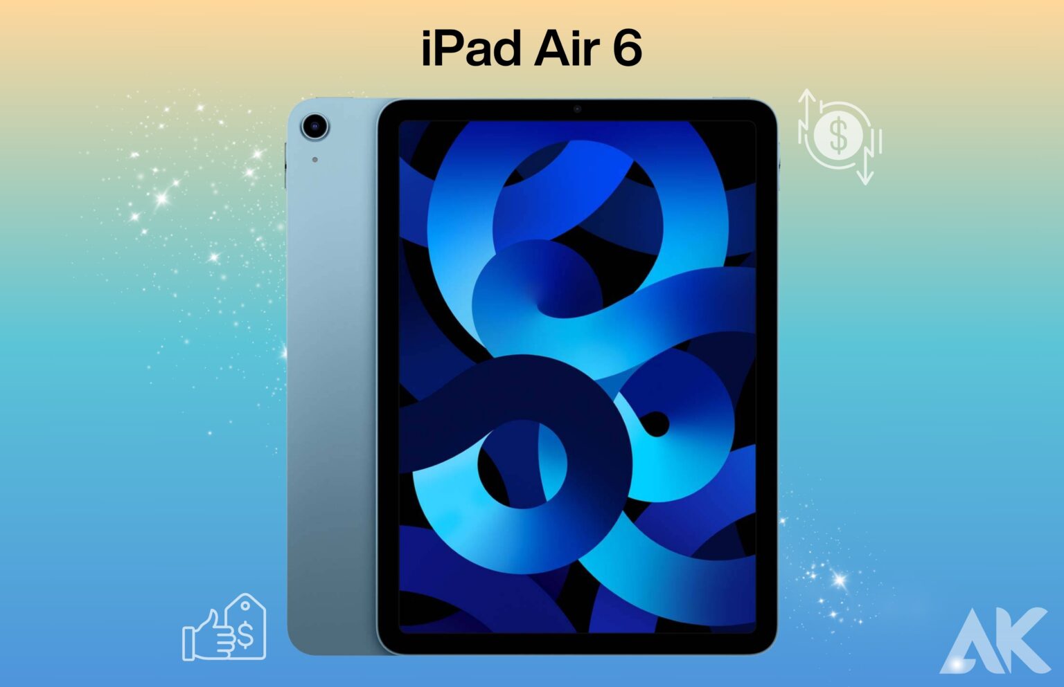 iPad Air 6 Price Breakdown What to Expect