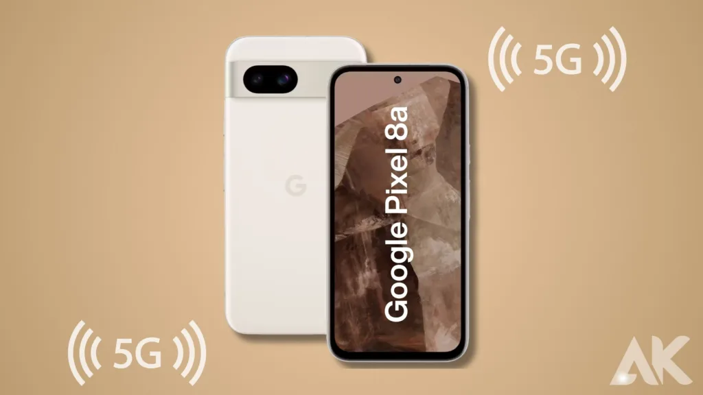 Google Pixel 8a 5G capabilities:5G Connectivity