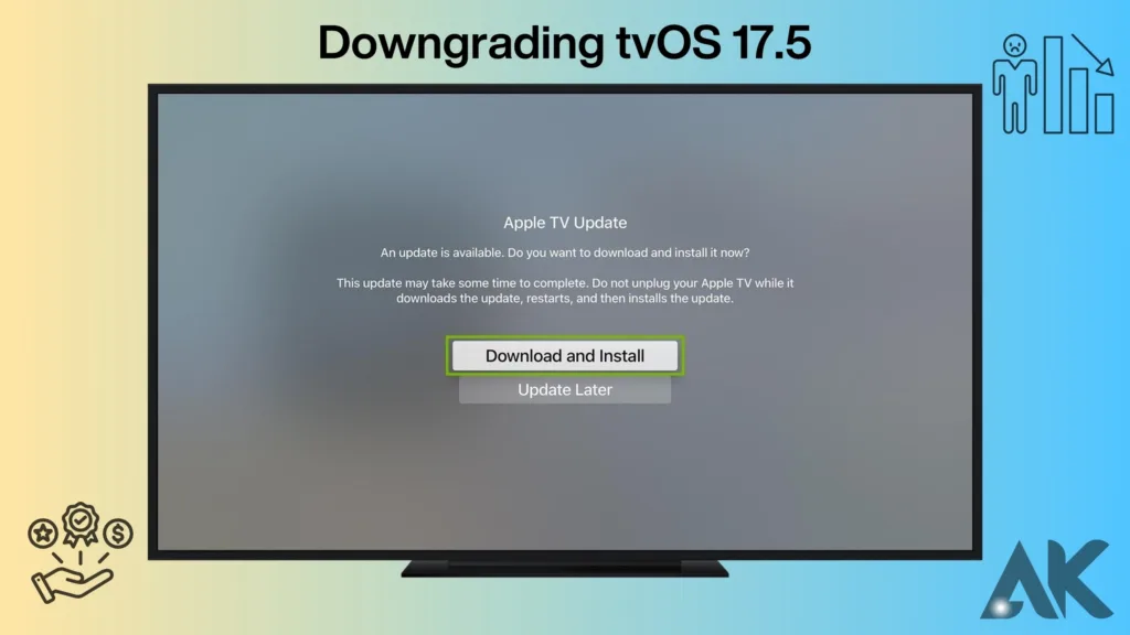 How to downgrade from tvOS 17.5:Benefits of Downgrading