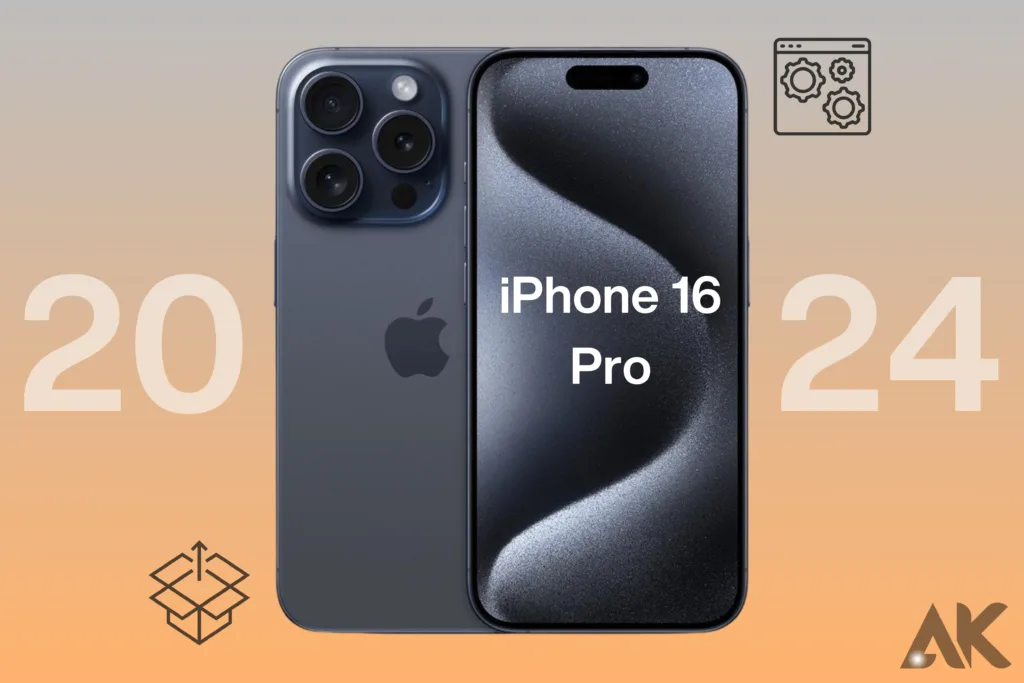 Countdown Begins: iPhone 16 Pro Release Date: 2024 - Apple Insights