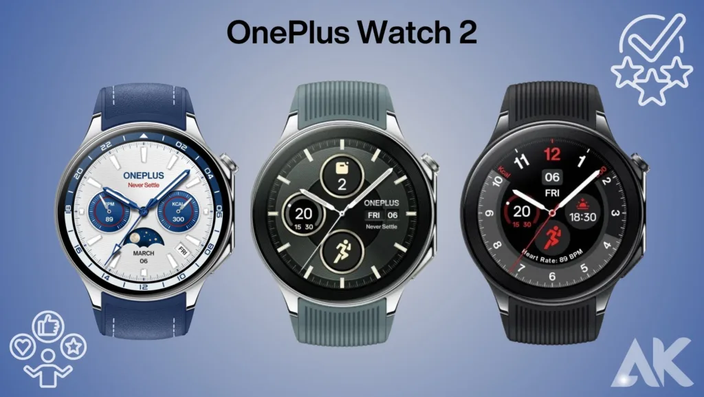 OnePlus Watch 2 customization:Creating Custom Watch Faces