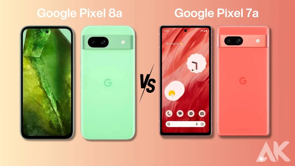 Google Pixel 8a vs Pixel 7a