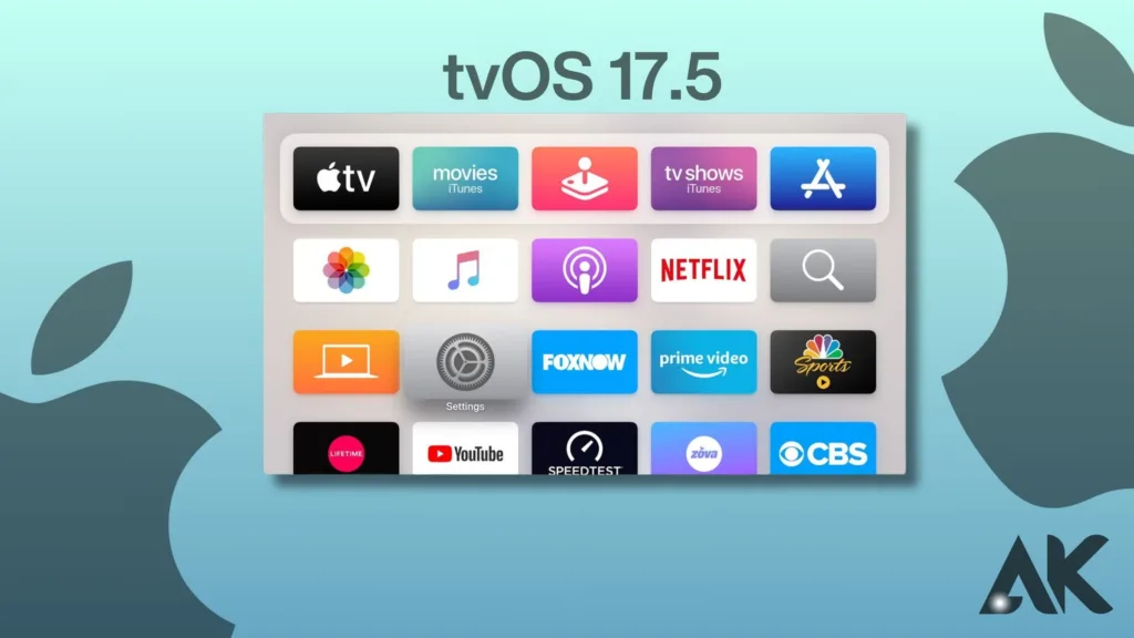 tvOS 17.5 new apps:Why New Apps Matter for tvOS 17.5