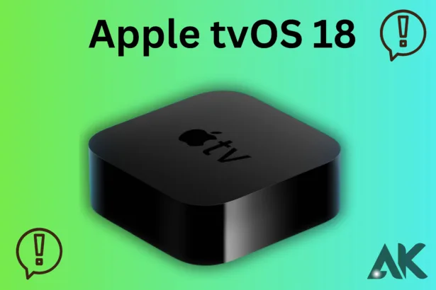 Common Apple tvOS 18 Issues and How to Fix Them A Comprehensive Guide