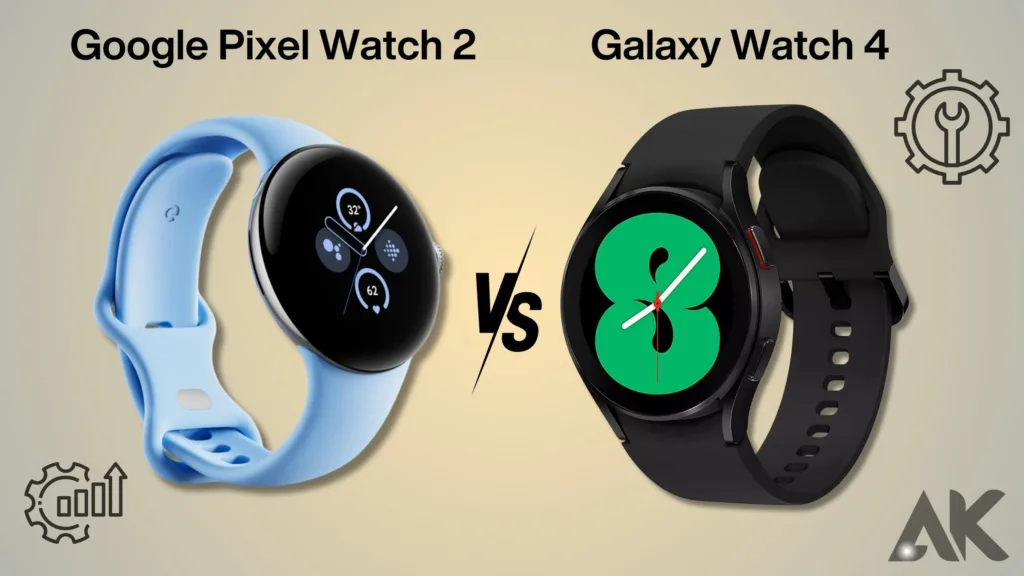 Google Pixel Watch 2 vs Galaxy Watch 4:Google Pixel Watch 2 vs Galaxy Watch 4: Performance and Hardware