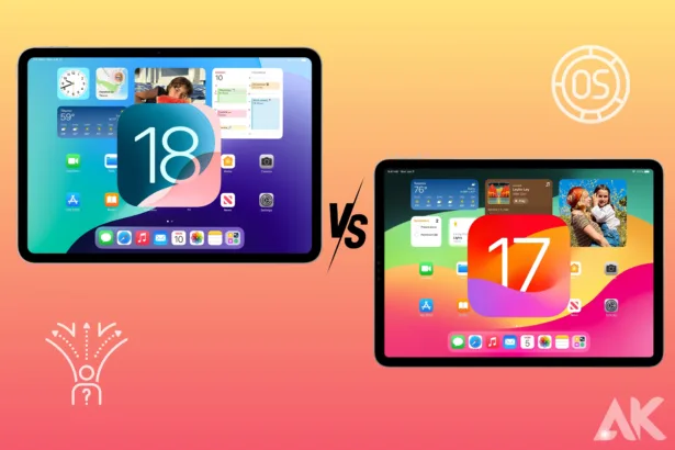 iPadOS 18 vs iPadOS 17