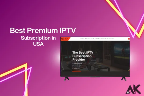 Best IPTV Premium Subscription in USA