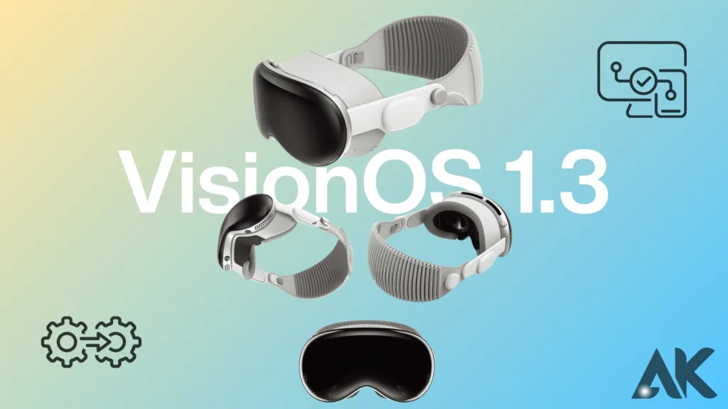 VisionOS 1.3 compatibility