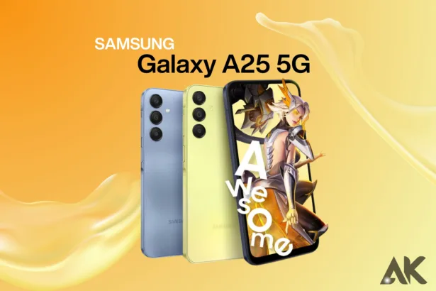 Discover the Samsung Galaxy A25 5G A New Standard in Smartphones