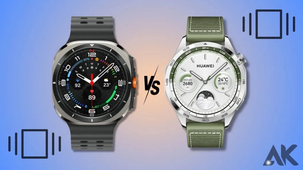 Galaxy Watch Ultra or Huawei Watch