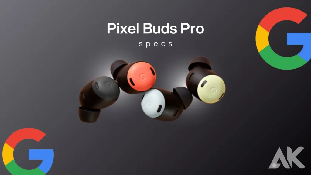 Pixel Buds Pro specs