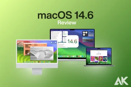 MacOS 14.6 Review What's New and Should You Upgrade