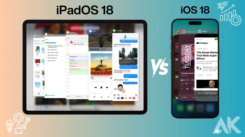 iPadOS 18 vs iOS 18