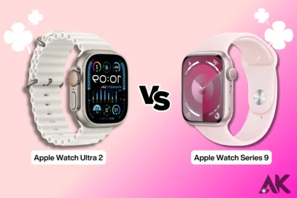 Apple Watch Ultra 2 vs. Series 9 A Detailed Comparison