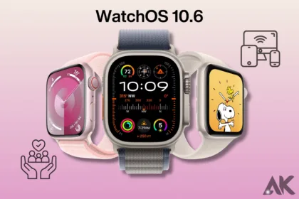 Everything You Need to Know About WatchOS 10.6 and Its Supported Devices