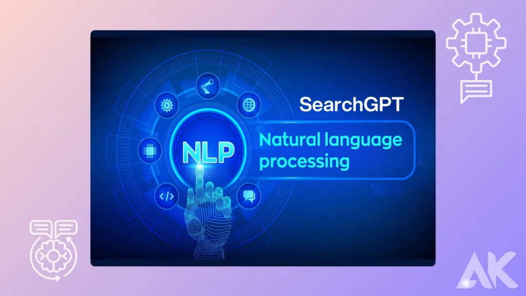 SearchGPT and natural language processing