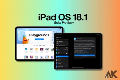 iPad OS 18.1 Beta review