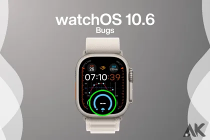 watchOS 10.6 bugs