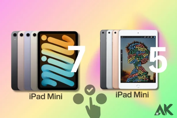 Comparing iPad Mini 7 and iPad Mini 5 Which One Should You Choose