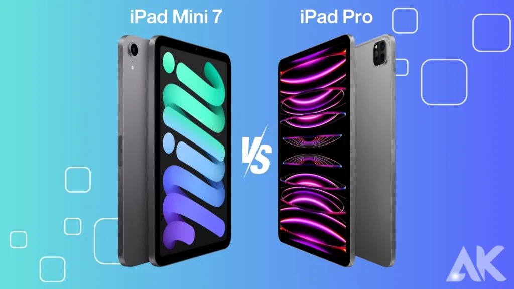 iPad Mini 7 vs iPad Pro