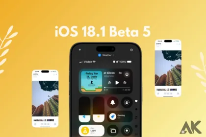 How iOS 18.1 Beta 5 Improves User Experience: A Deep Dive