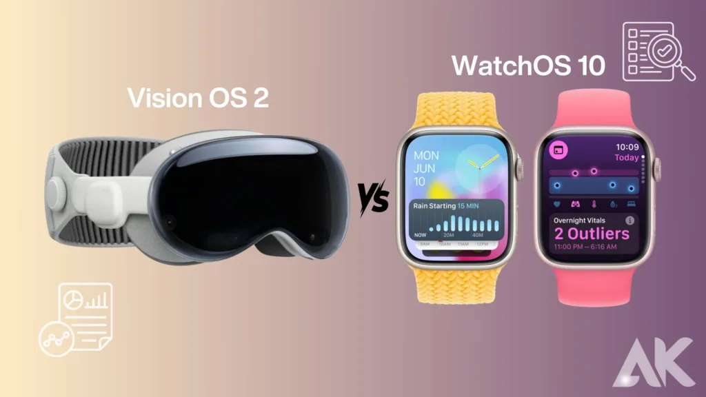 Vision OS 2 vs watchOS 10